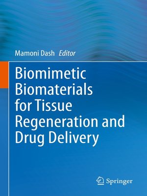 cover image of Biomimetic Biomaterials for Tissue Regeneration and Drug Delivery
